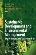 Sustainable Development and Environmental Management: Experiences and Case Studies