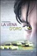 La vena d'oro. Storia mai raccontata del drogare psicotropo. DVD