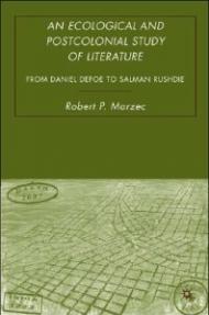 An Ecological and Postcolonial Study of Literature: From Daniel Defoe to Salman Rushdie