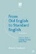 FROM OLD ENGLISH TO STANDARD ENGLISH