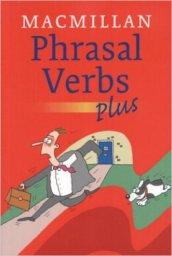 Macmillan phrasal verbs plus. Per le Scuole superiori