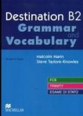 Destination B2. Grammar and vocabulary. Con espansione online. Per le Scuole superiori