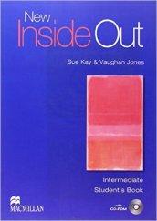 New inside out. Intermediate. Student's book. Per le Scuole superiori. Con CD-ROM