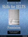 Focus on Skills for Ielts Foundation