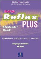 New reflex plus. Student's book-Workbook-Portfolio. Con CD Audio. Per le Scuole superiori