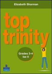 Top Trinity. Grades 3-4. Ise 0. Per le Scuole superiori