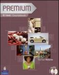 Premium. B2. Coursebook-Exam reviser-Itest. Per le Scuole superiori. Con CD-ROM