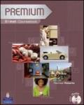 Premium. B1. Coursebook-Exam reviser-Itest. Per le Scuole superiori. Con CD-ROM