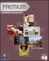 Premium. B1. Coursebook-Exam reviser-Itest. Per le Scuole superiori. Con CD-ROM