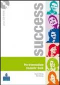 Success. Intermediate. Student's book-Workbook. Per le Scuole superiori. Con CD Audio. Con CD-ROM