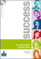 Success. Pre-intermediate. Student's book-Workbook. Per le Scuole superiori. Con CD Audio. Con CD-ROM