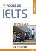Focus on IELTS. Teacher's book. Per le Scuole superiori