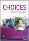 Choices. Intermediate. Student's book. Per le Scuole superiori