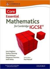 Essential mathematics for Cambridge IGCSE. Core. Per le Scuole superiori. Con espansione online