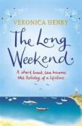 The Long Weekend. by Veronica Henry