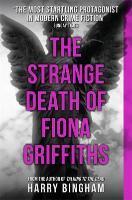 The Strange Death of Fiona Griffiths: Fiona Griffiths Crime Thriller Series Book 3