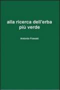 Alla ricerca dell'erba più verde