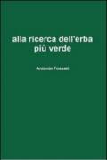 Alla ricerca dell'erba più verde