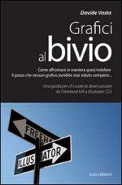 Grafici al bivio