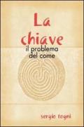 La chiave il problema del come