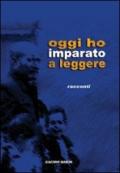 Oggi ho imparato a leggere