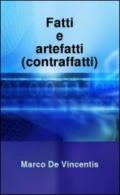 Fatti e artefatti (contraffatti)