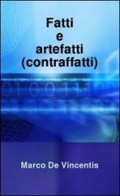 Fatti e artefatti (contraffatti)