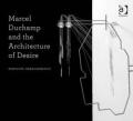 Marcel Duchamp and the Architecture of Desire