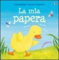 La mia papera. Ediz. illustrata