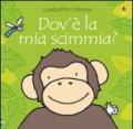 Dov'è la mia scimmia? Ediz. illustrata