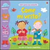 Come mi vesto? Ediz. illustrata