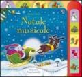 Natale musicale. Ediz. illustrata