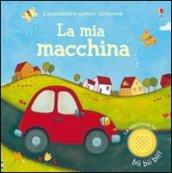 La mia macchina. Ediz. illustrata