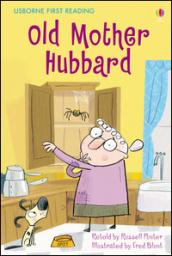 Old Mother Hubbard. Ediz. illustrata