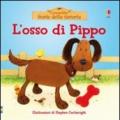 L'osso di Pippo. Ediz. illustrata