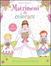 Matrimoni da colorare. Con adesivi. Ediz. illustrata