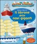 Il librone delle navi giganti. Ediz. illustrata