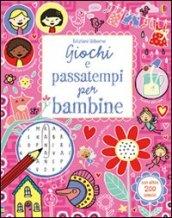 Giochi e passatempi per bambine. Ediz. illustrata