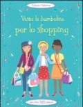 Vesto le bamboline per lo shopping