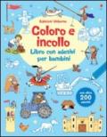 Coloro e incollo. Libro con adesivi per bambini