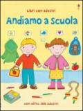 Andiamo a scuola. Con adesivi