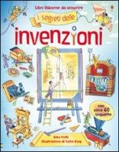 I segreti delle invenzioni. Ediz. illustrata