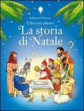 La storia di Natale. Con adesivi. Ediz. illustrata