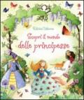 Scopri il mondo delle principesse