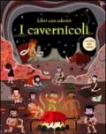 I cavernicoli. Con adesivi. Ediz. illustrata