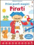 Pirati. Primi punti magici. Con adesivi. Ediz. illustrata