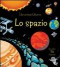 Lo spazio. Libri animati. Ediz. illustrata