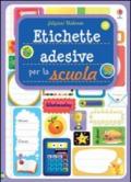 Etichette adesive per la scuola. Ediz. illustrata