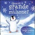Quant'è grande un milione? Ti sei mai chiesto... Con poster. Ediz. illustrata