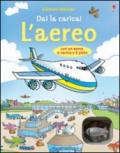 L'aereo. Dai la carica! Con gadget